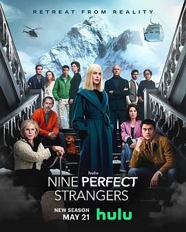 黑瓜吃料网《九个完美陌生人 第二季 Nine Perfect Strangers Season 2》免费在线观看