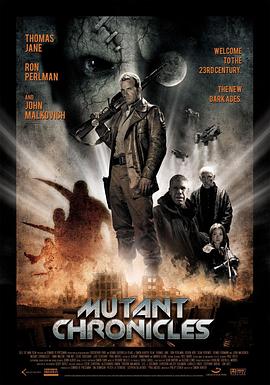 黑瓜吃料网《变异编年史 Mutant Chronicles》免费在线观看