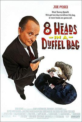﻿17吃瓜《一个布袋八个头 8 Heads in a Duffel Bag》免费在线观看